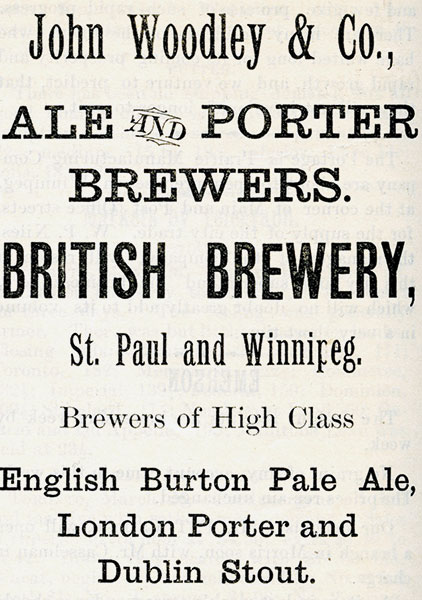 “Brewers of high class.” An advertisement in The Commercial, an early Winnipeg trade newspaper, for local brewer John Woodley.