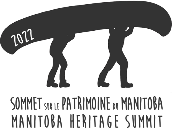 Sommet sur le Patrimoine du Manitoba / Manitoba Heritage Summit